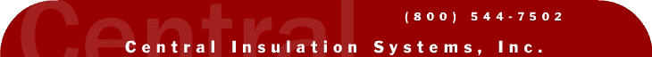 Central Insulation Systems, Cincinnati, OH 1 800 544-7502